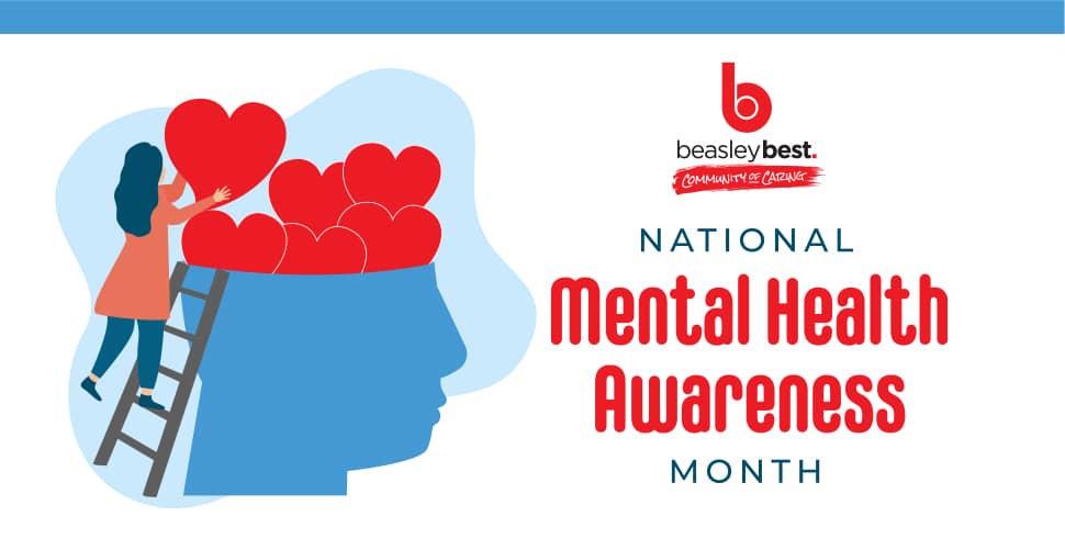 Beasley Media Group Community of Caring Companywide Initiative Focused on National Mental Health Awareness Month